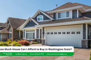 How Much House Can I Afford to Buy in Washington State?