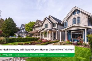 How Much Inventory Will Seattle Buyers Have to Choose From in 2025?