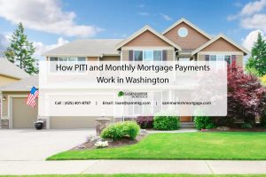 How PITI and Monthly Mortgage Payments Work in Washington