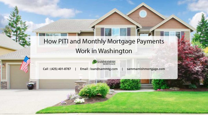 How PITI and Monthly Mortgage Payments Work in Washington