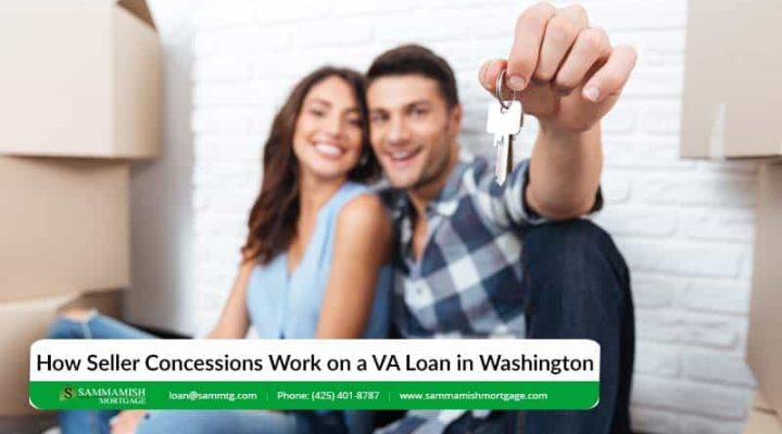 How Seller Concessions Work on a VA Loan in Washington 