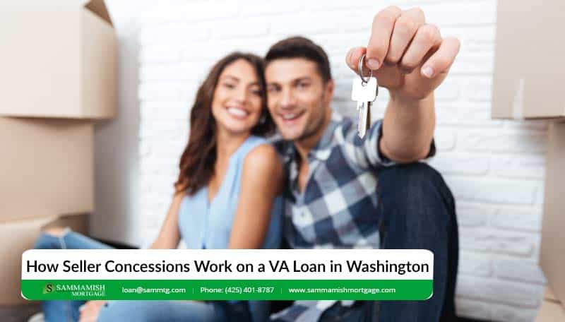 How Seller Concessions Work on a VA Loan in Washington 
