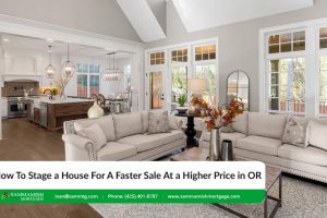 How To Stage a House For A Faster Sale At a Higher Price in OR