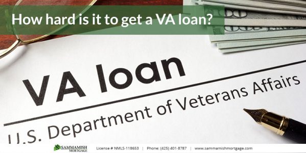 How hard is it to get a VA loan