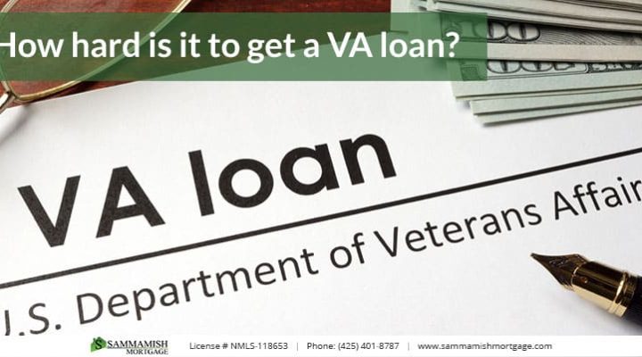 How Hard is it to Get a VA Loan?  
