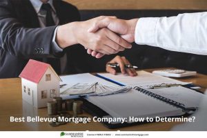 How to Find the Best Bellevue Mortgage Company in Washington State