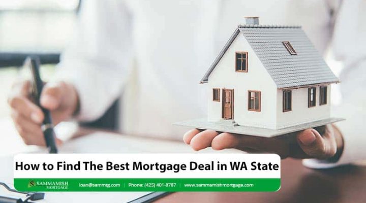 How to Find The Best Mortgage Deal in WA State With A Few Simple Steps