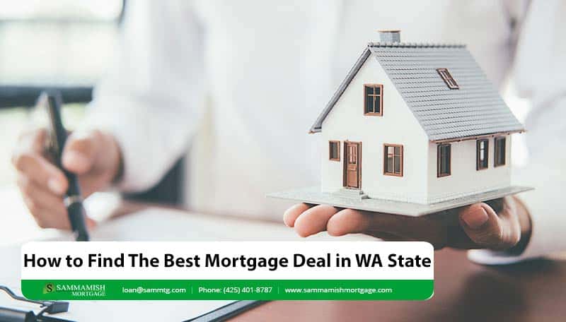 How to Find The Best Mortgage Deal in WA State With A Few Simple Steps