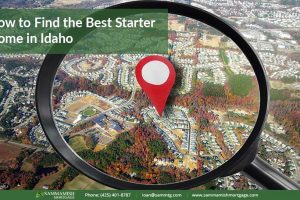 How to Find the Best Starter Home in Idaho