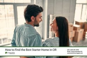 How to Find the Best Starter Home in OR