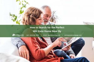 How to Search for the Perfect WA State Home Near By