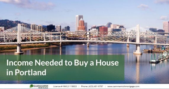 Income Needed to Buy a House in Portland