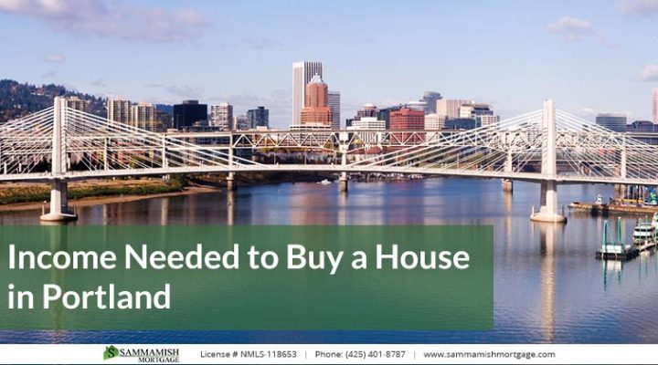 Income Needed to Buy a House in Portland in 2026