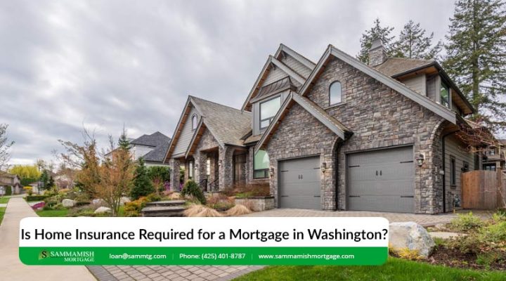 Is Home Insurance Required for a Mortgage in Washington?