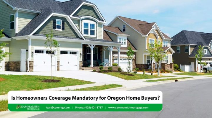Is Homeowners Coverage Mandatory for Oregon Home Buyers?