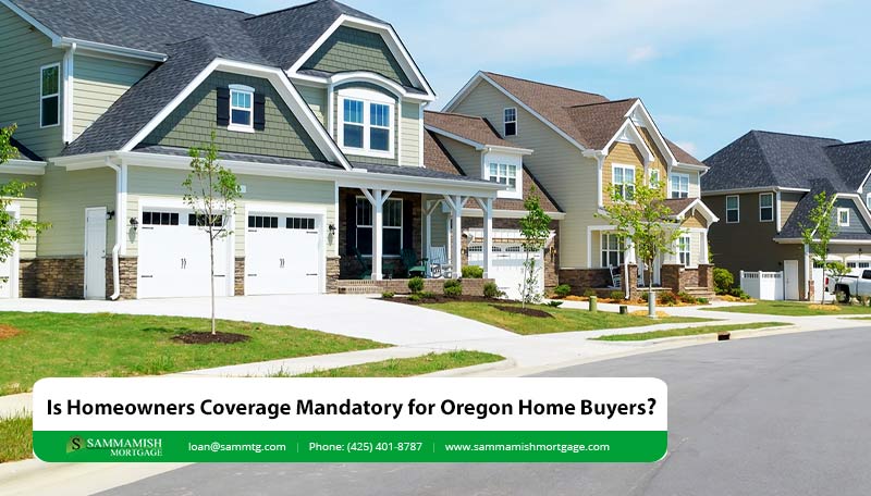 Is Homeowners Coverage Mandatory for Oregon Home Buyers?