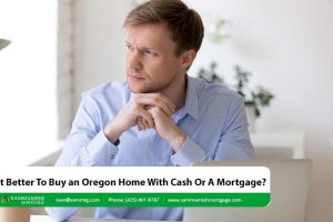Is It Better To Buy an Oregon Home With Cash Or A Mortgage?