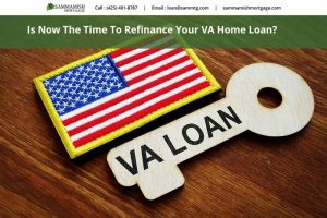 Is Now The Time To Refinance Your VA Home Loan?