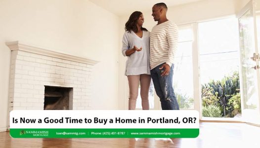 Is Now a Good Time to Buy a Home in Portland OR