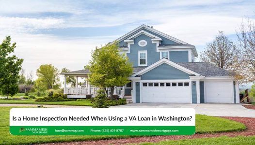 Is a Home Inspection Needed When Using a VA Loan in Washington