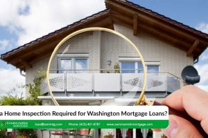 Is a Home Inspection Required for Washington Mortgage Loans?