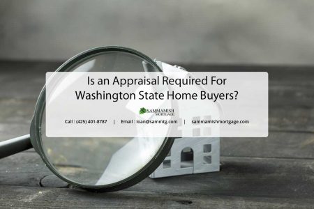Is an Appraisal Required for Washington State Home Buyers