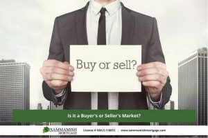Is it a Buyer’s or Seller’s Market?