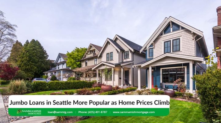 Jumbo Loans Still Popular In Seattle As Home Prices Remain High