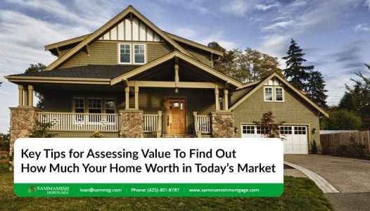 Key Tips for Assessing Value To Find Out How Much Your Home Worth in Todays Market