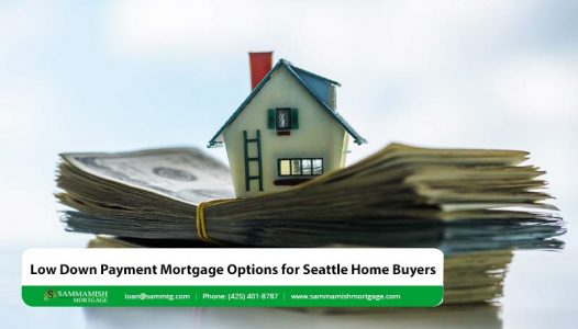 Low Down Payment Mortgage Options for Seattle Home Buyers