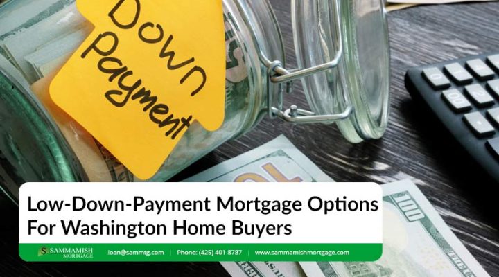 Low-Down-Payment Mortgage Options for Washington Home Buyers