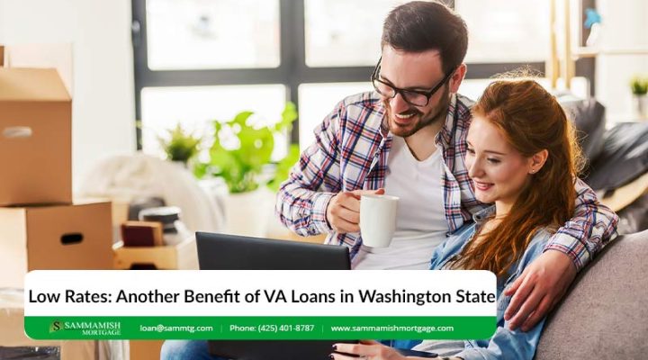Low Rates: Another Benefit of VA Loans in Washington State