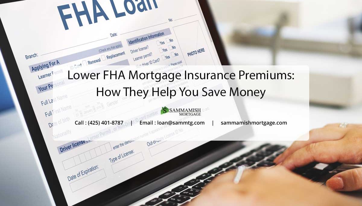 Lower FHA Mortgage Insurance Premiums: How They Help You Save Money
