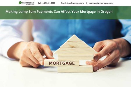 Making Lump Sum Payments Can Affect Your Mortgage in Oregon