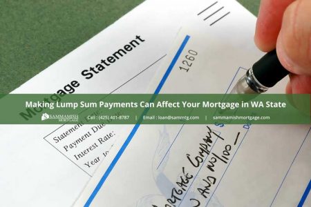 Making Lump Sum Payments Can Affect Your Mortgage in Washington