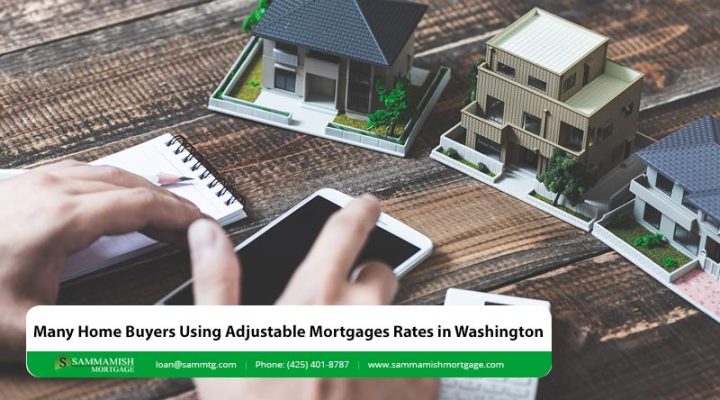 Many Home Buyers Using Adjustable Mortgages Rates in WA State in 2026