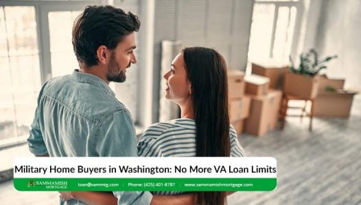 Military Home Buyers in Washington No More VA Loan Limits For