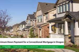 Minimum Down Payment for a Conventional Mortgage in Oregon