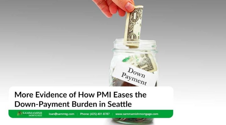 More Evidence of How PMI Eases the Down Payment Burden in Seattle