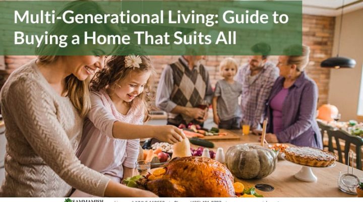Multi-Generational Living: Guide to Buying a Home That Suits All