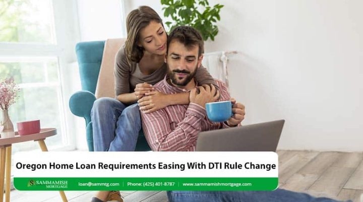 Oregon Home Loan Requirements Easing With DTI Rule Change
