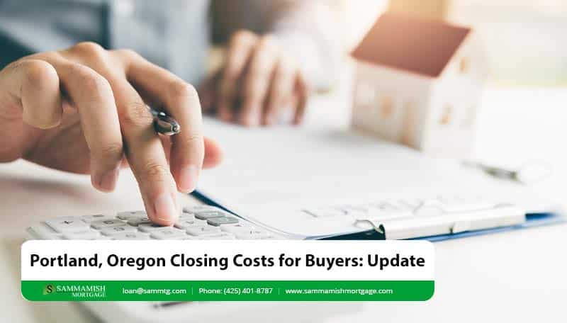 Portland, Oregon Closing Costs for Buyers: Updated for 2026