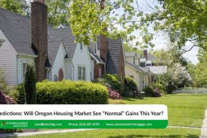Predictions: Will Oregon Housing Market See “Normal” Gains in 2025?