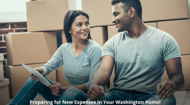 Preparing for New Expenses in Your Washington Home