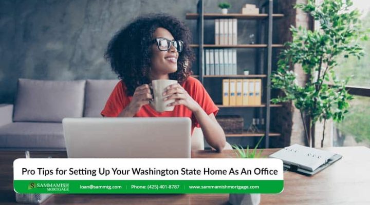 Pro Tips for Setting Up Your Washington State Home As An Office