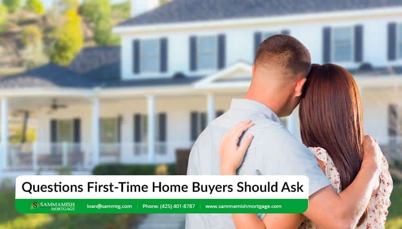 Questions First-Time Home Buyers Should Ask