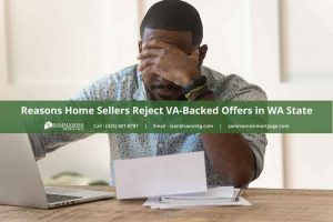 4 Reasons Home Sellers Reject VA-Backed Offers in WA State