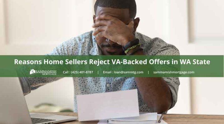 4 Reasons Home Sellers Reject VA-Backed Offers in WA State