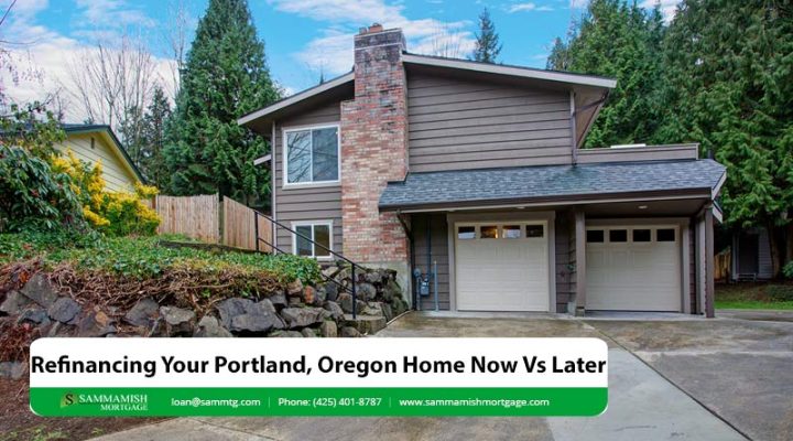 Refinancing Your Portland, Oregon Home in 2026