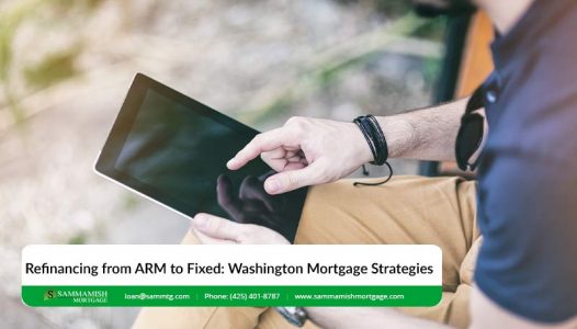 Refinancing from ARM to Fixed Washington Mortgage Strategies